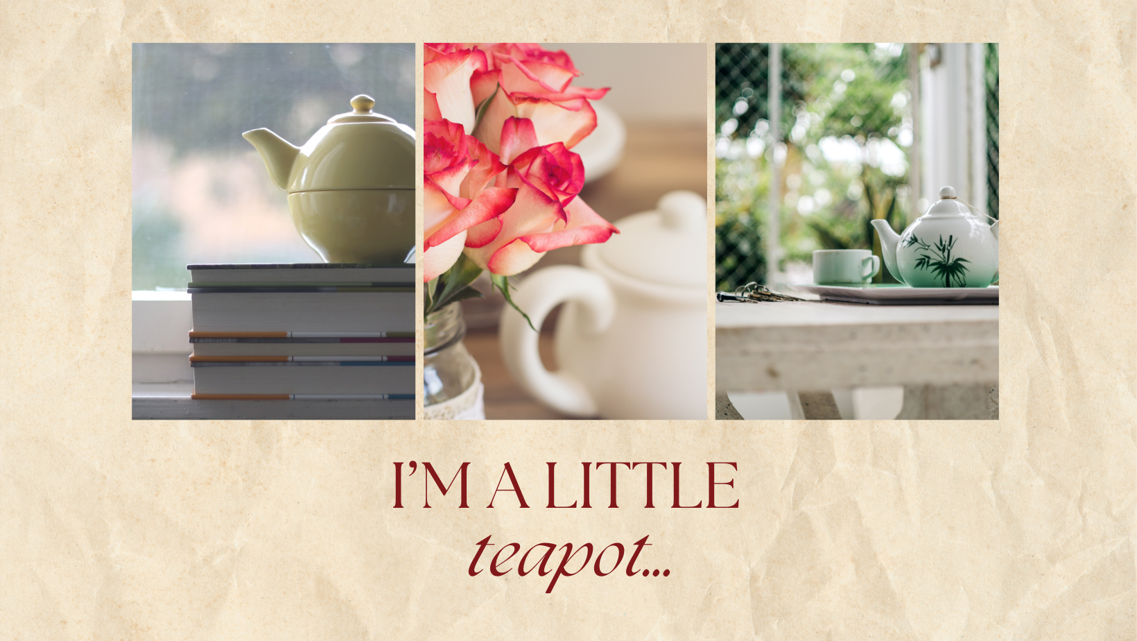 I'm A Little Teapot